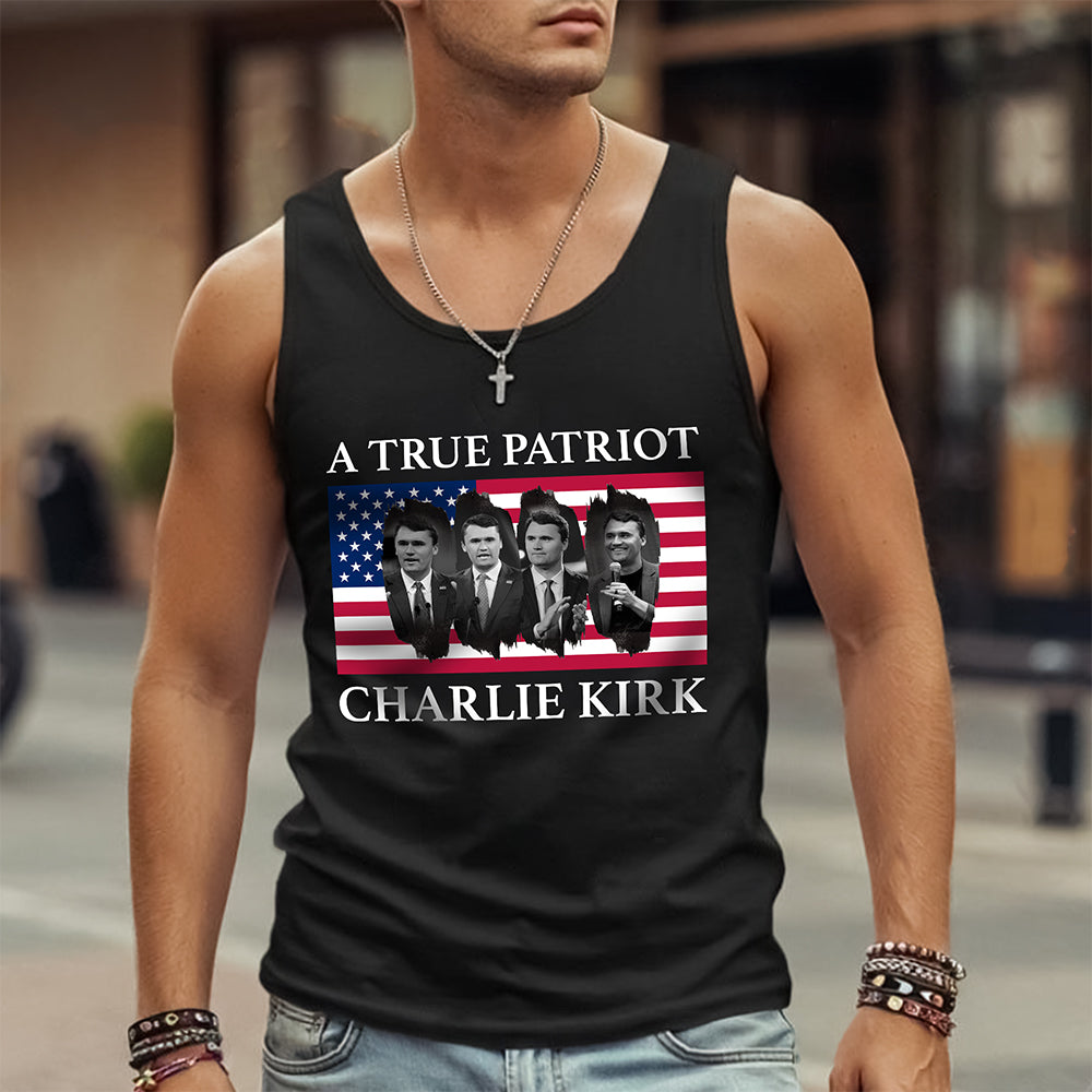 Charlie Kirk Memorial A True Patriot American Flag Tanktop CH07 67454