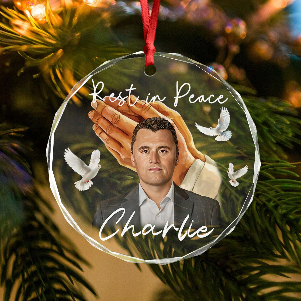Rest In Peace Charlie Kirk Memorial Glass Ornament LM32 65557