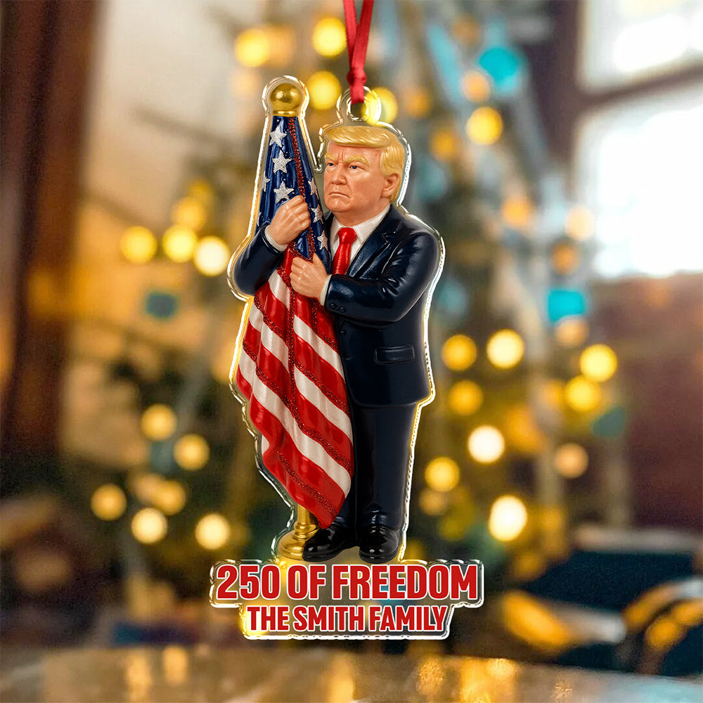 Personalized Gift America 250 Years With Trump's Kiss Acrylic Ornament LM32 65815