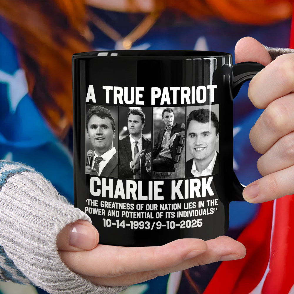A True Patriot Charlie Kirk - Prayers Up for Charlie Black Mug HA75 64496