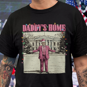 Daddy's Home White House Pink Trump Dark Shirt HA75 63744