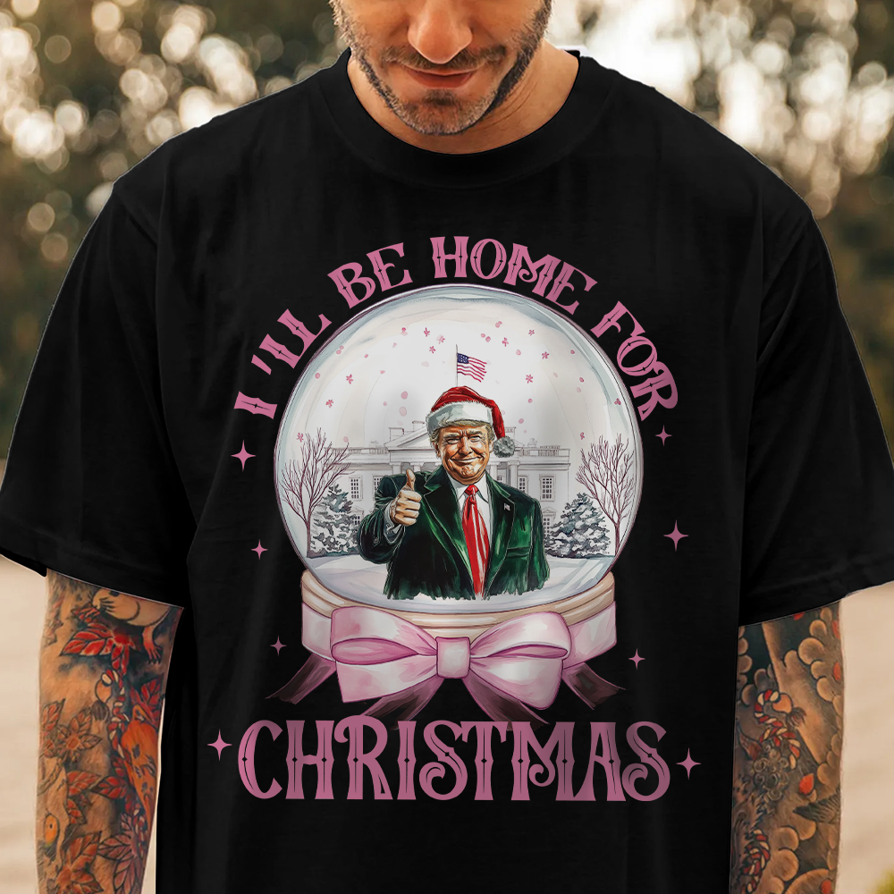 I'll Be Home For Christmas Donald Trump Dark Shirt HA75 63648
