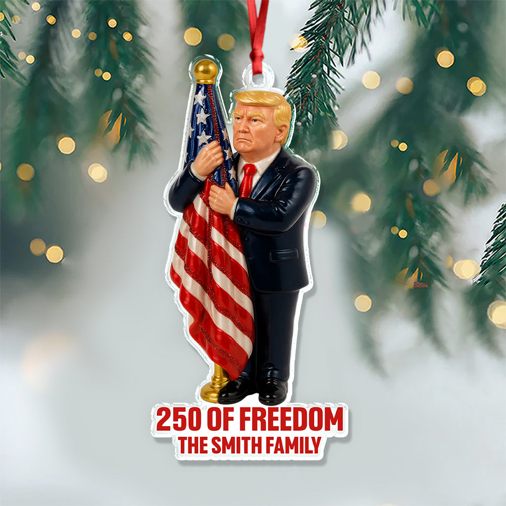 Personalized Gift America 250 Years With Trump's Kiss Acrylic Ornament LM32 65815