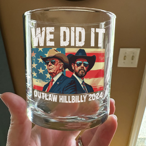 We Did It Outlaw Hillbilly 2024 Trump Vance Whisky Glass N304 HA75 63908