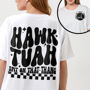 Hawk Tuah Spit On That Thang Front And Back Bright Shirt HA75 62852