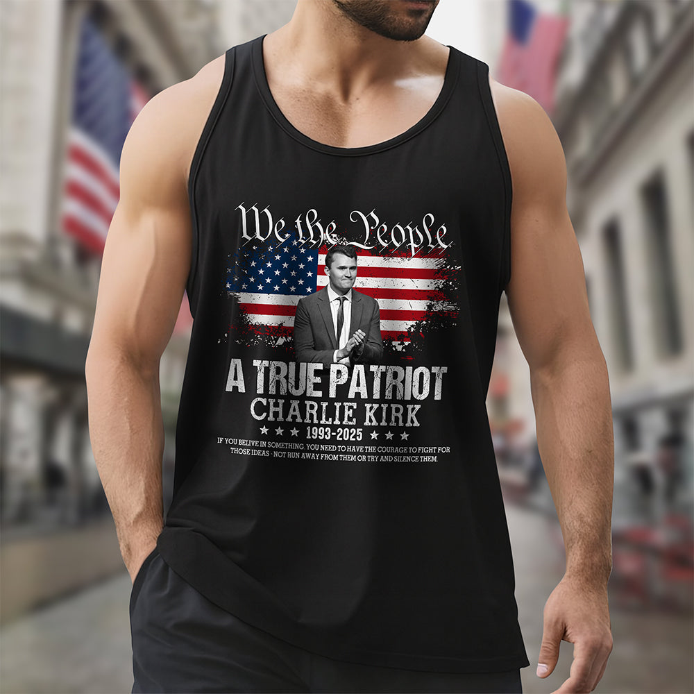 True Patriot Charlie Kirk 1993-2025 Memorial Tanktop CH07 67406