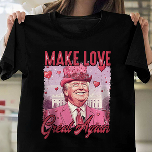 Make Love Great Again Funny Trump Valentine's Day Dark Shirt HA75 64294