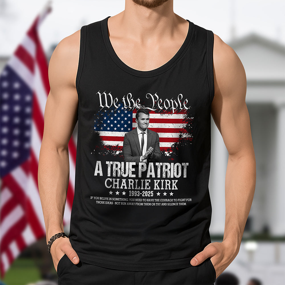 True Patriot Charlie Kirk 1993-2025 Memorial Tanktop CH07 67406