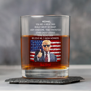 Custom Name You Are A Great Dad With Funny President Trump Print Whiskey Glass HO82 65558