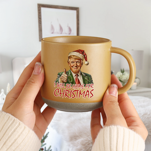 Trump I'll Be Home for Christmas - Humorous Trump Pottery Mug HA75 63618