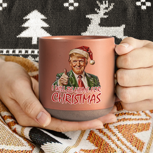 Trump I'll Be Home for Christmas - Humorous Trump Pottery Mug HA75 63618