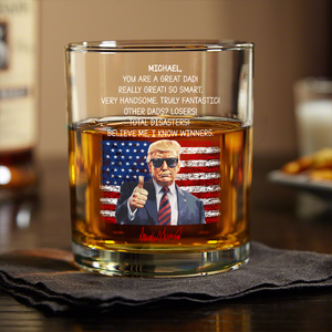 Custom Name You Are A Great Dad With Funny President Trump Print Whiskey Glass HO82 65558