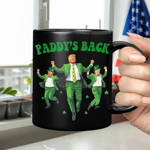 Trump Paddy's Back 2025 St. Patrick's Day Black Mug LM32 65279