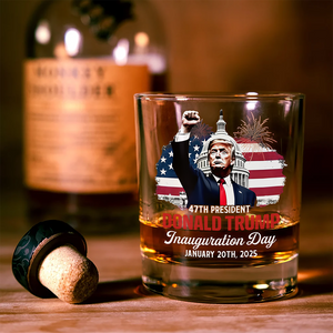 Donald Trump Inauguration Day Keep Calm And Celebrate The Win Whiskey Glass LM32 65165