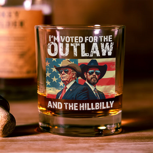 I'm Voted For The Outlaw And The Hillbilly Trump Vance Whiskey Glass HA75 64230