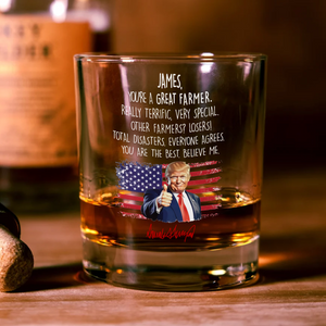 Custom Name You Are A Great Farmer With Funny President Trump Print Whiskey Glass HO82 65572