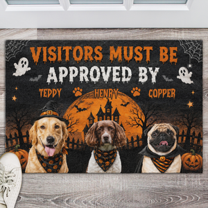 Custom Photo Visitors Must Be Approved By Dog Doormat - Gift For Halloween, Dog Lovers HO82 903144
