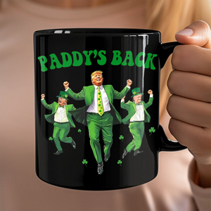 Trump Paddy's Back 2025 St. Patrick's Day Black Mug LM32 65279