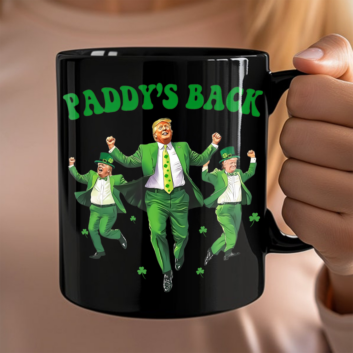 Trump Paddy's Back 2025 St. Patrick's Day Black Mug LM32 65279
