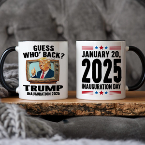 Trump President 47th Inauguration Day 2025 Accent Mug Funny Trump Supporters Gift CH07 67242