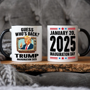 Trump President 47th Inauguration Day 2025 Accent Mug Funny Trump Supporters Gift CH07 67242