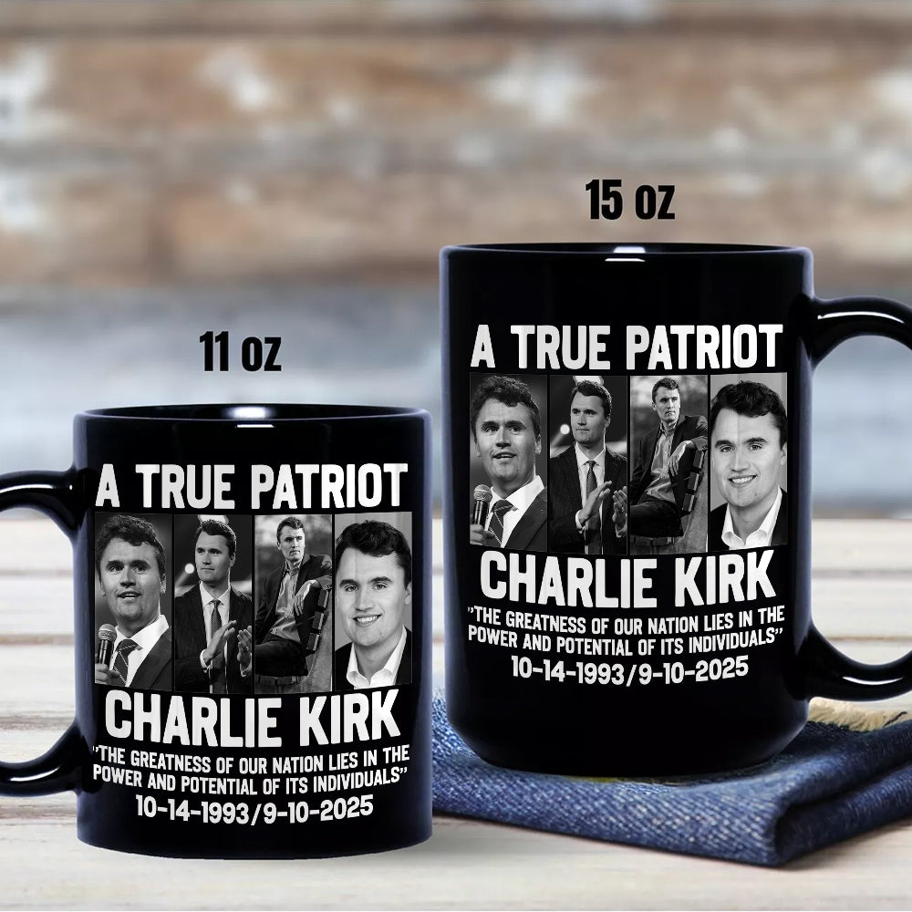 A True Patriot Charlie Kirk - Prayers Up for Charlie Black Mug HA75 64496