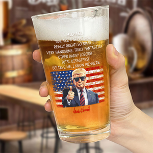 Custom Name You Are A Great Dad With Funny President Trump Print Beer Glass HO82 65556