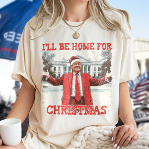 Trump I'll Be Home for Christmas | Make Christmas Great Again Shirt HA75 63760