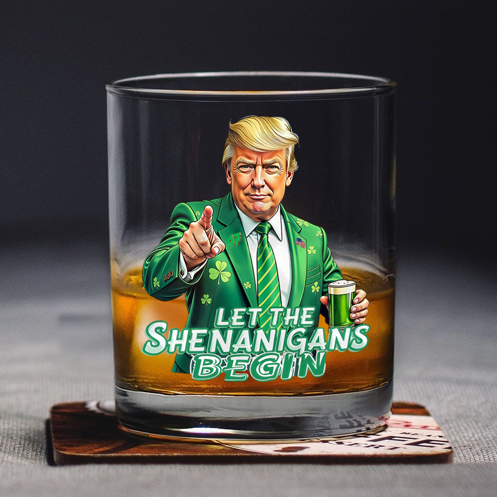 Trump Let The Shenanigans Begin St. Patrick's Day Print Whiskey Glass LM32 65267