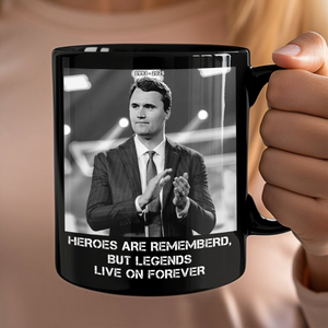 Pray For Charlie Kirk - Legends Live On Forever Black Mug LM32 65407