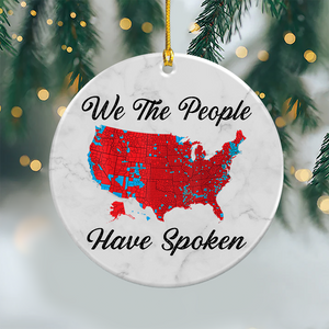 We The People Have Spoken Ceramic Ornament HA75 63992