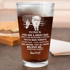 Custom Name You Are A Great Dad Trump Print Beer Glass HA75 62562