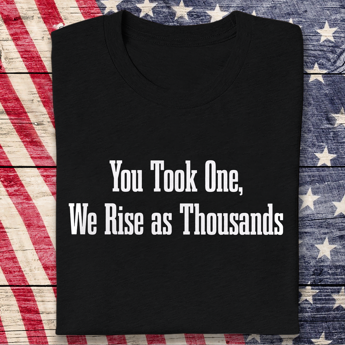 Charlie Kirk You Took One, We Rise As Thoudsans Dark Shirt LM32 65667