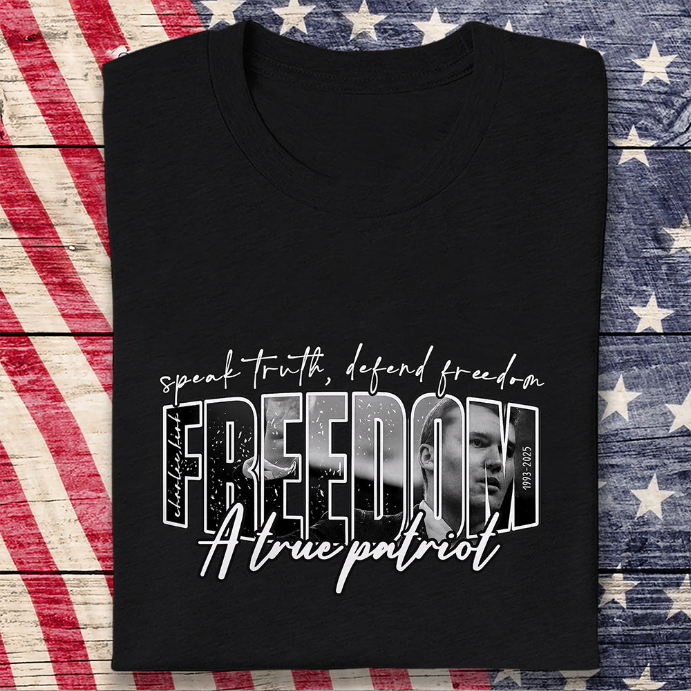 Freedom Charlie Kirk A True Patriot Dark Shirt CH07 67562