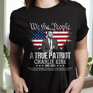 True Patriot Charlie Kirk 1993-2025 Memorial Dark Shirt CH07 67400