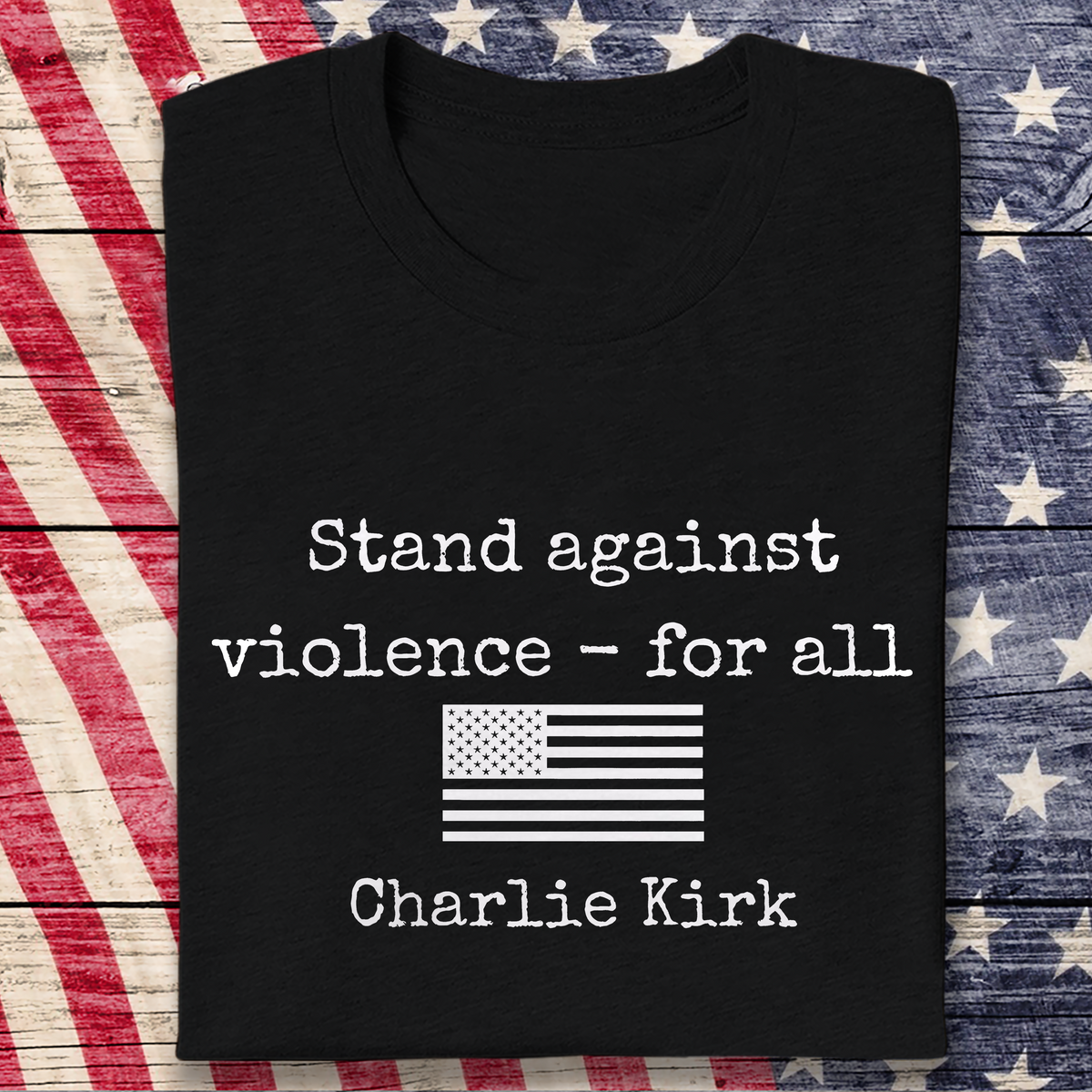 Charlie Kirk Stand Against Violence Dark Shirt LM32 65647