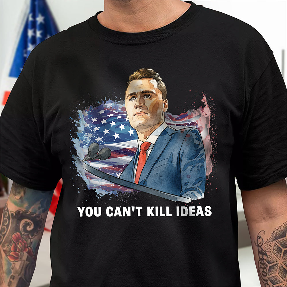 You Can't Kill Ideas Charlie Kirk Memorial Shirt Dark Shirt CH07 67422