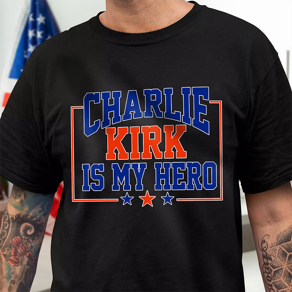 Charlie Kirk Is My Hero Dark Shirt TH10 64471