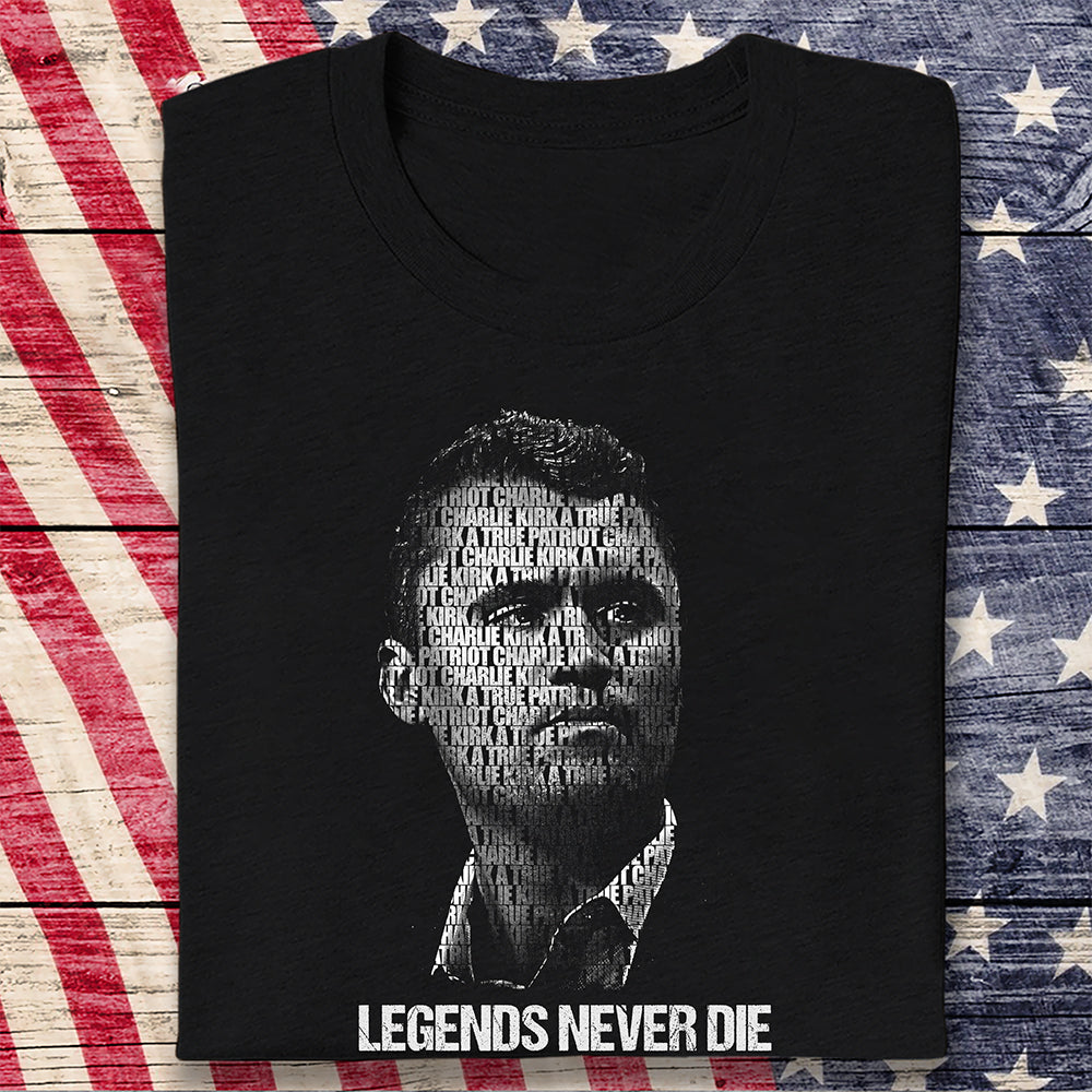 Charlie Kirk Legends Never Die Dark Shirt CH07 67692