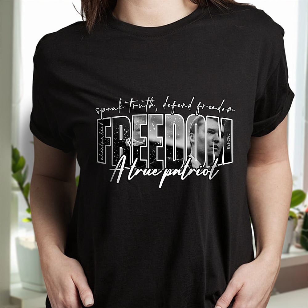 Freedom Charlie Kirk A True Patriot Dark Shirt CH07 67562