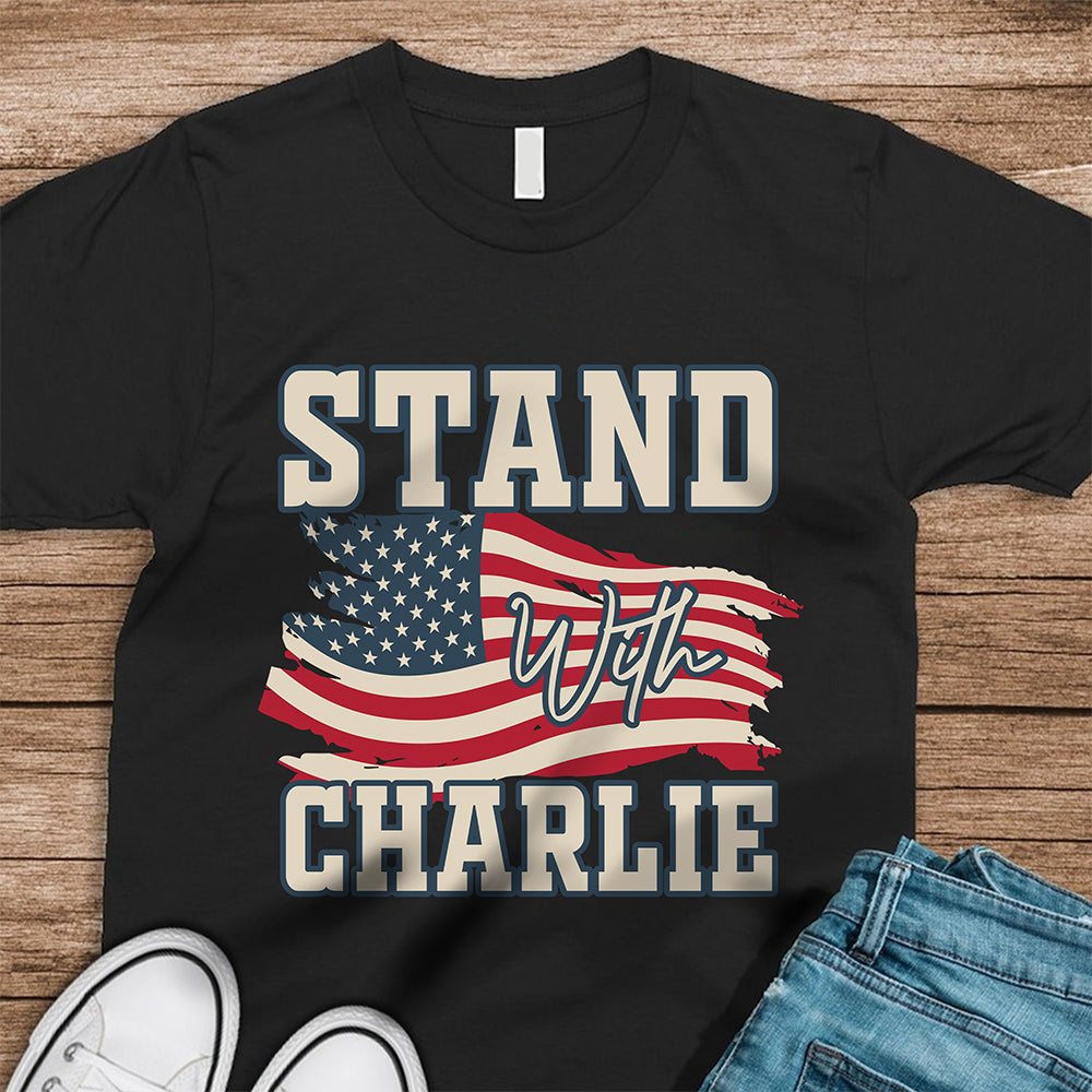 Stand With Charlie Kirk Dark Shirt TH10 64475