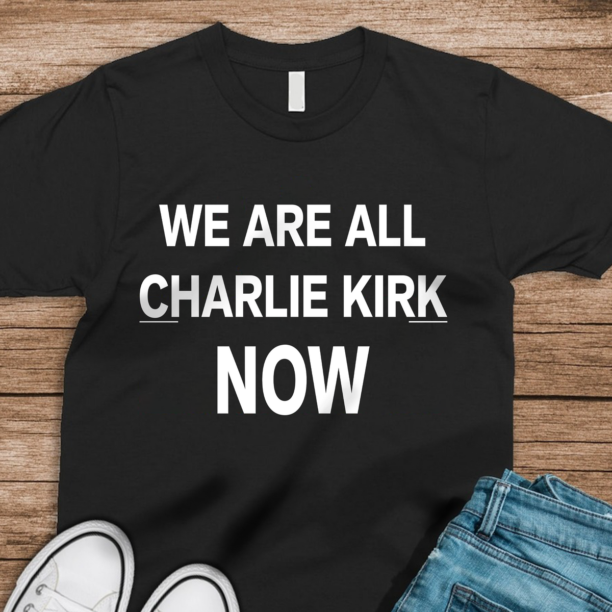 We Are All Charlie Kirk Now Memorial Dark Shirt LM32 65703