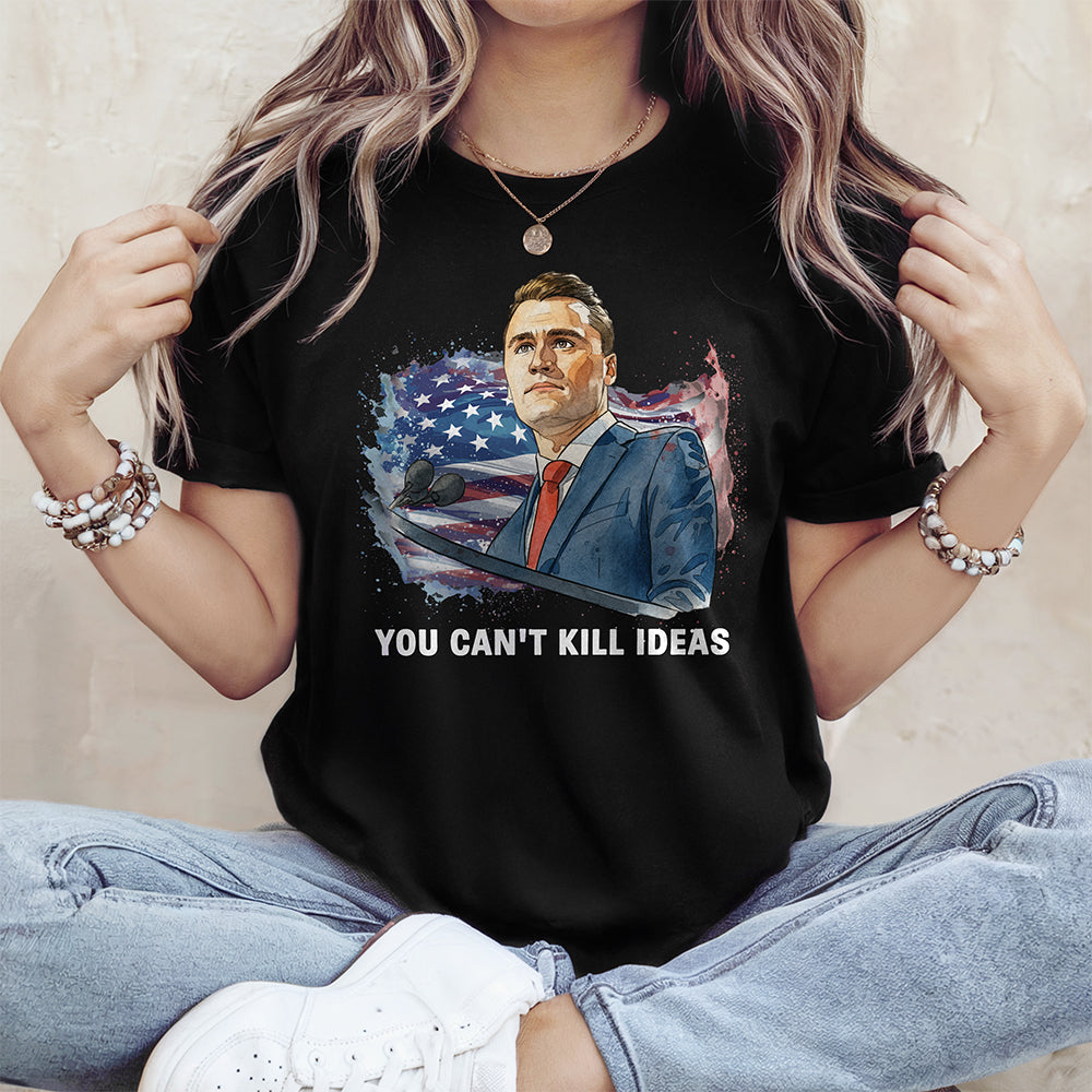 You Can't Kill Ideas Charlie Kirk Memorial Shirt Dark Shirt CH07 67422