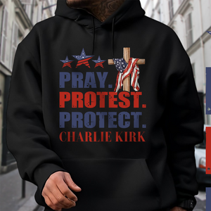 Pray Protest Protect Charlie Kirk Memorial Dark Shirt LM32 65471