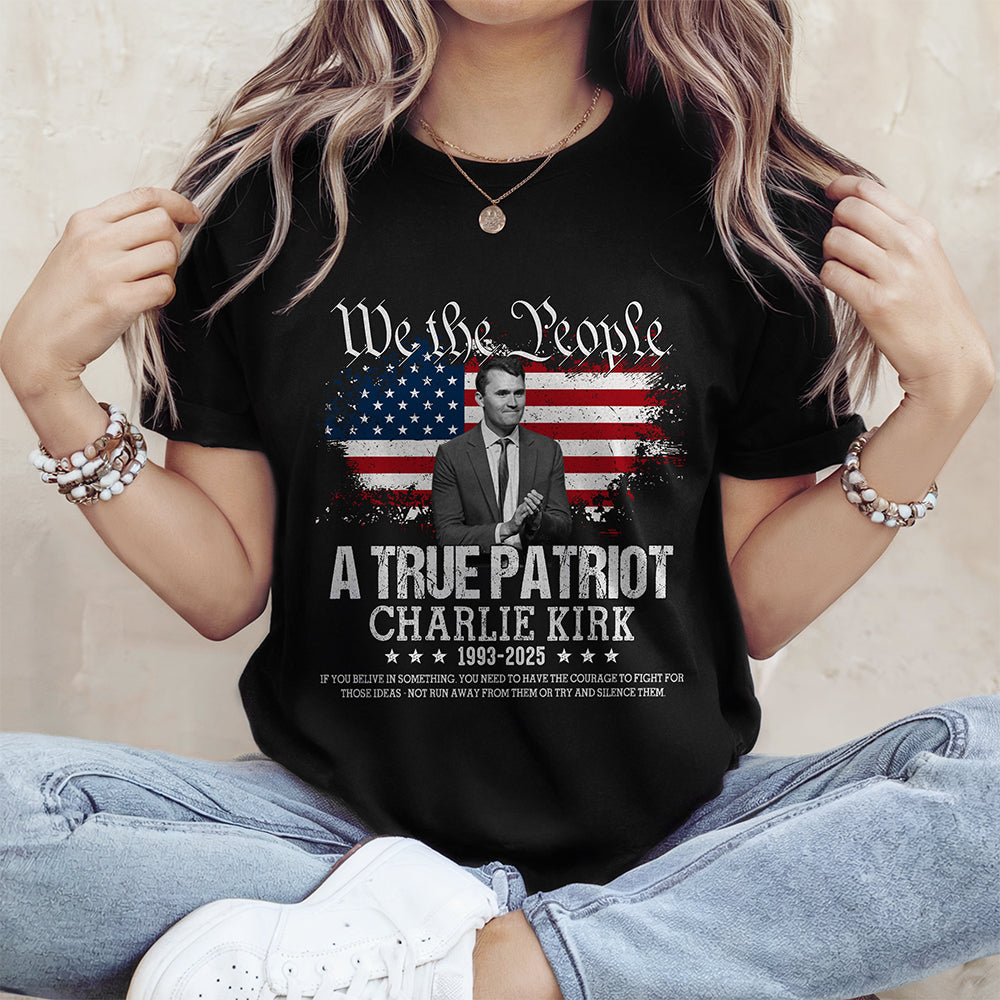 True Patriot Charlie Kirk 1993-2025 Memorial Dark Shirt CH07 67400