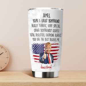 Trump Boyfriend For Him Funny Birthday Anniversary Valentine Christmas Tumbler HO82 65532