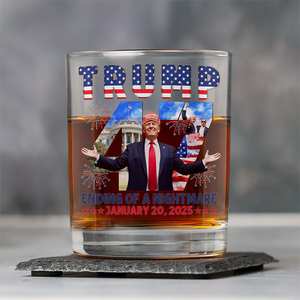 Ending of Nightmare Donald Trump 47th US President Inauguration Day 2025 Whiskey Glass CH07 67278