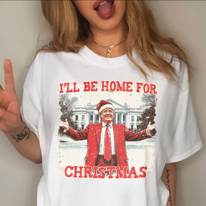 Trump I'll Be Home for Christmas | Make Christmas Great Again Shirt HA75 63760