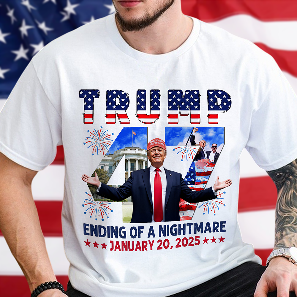 Ending of Nightmare Donald Trump 47th US President Inauguration Day 2025 Bright Shirt CH07 67276