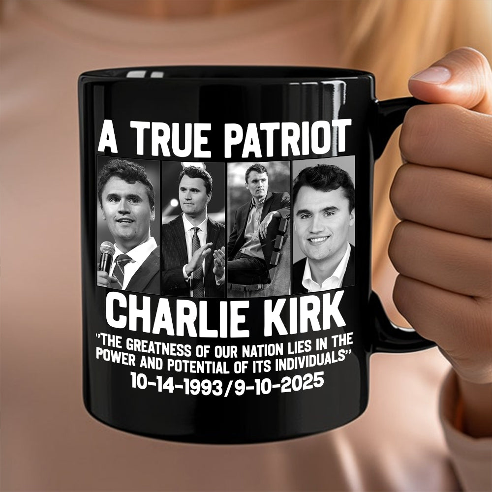 A True Patriot Charlie Kirk - Prayers Up for Charlie Black Mug HA75 64496